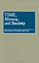 Time, Memory, and Society (Contributions in Sociology)