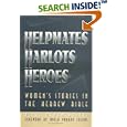 Helpmates, Harlots, and Heroes: Women's Stories in the Hebrew Bible