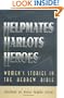 Helpmates, Harlots, and Heroes: Women's Stories in the Hebrew Bible