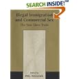 Illegal Immigration and Commercial Sex: The New Slave Trade... by Phil Williams