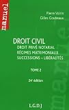 Droit civil : Tome 2, Droit privé notarial, régimes matrimoniaux, successions - libéralités