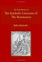 An Introduction to the Symbolic Literature of the Renaissance