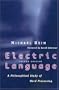 Electric Language: A Philosophical Study of Word Processing, Second Edition