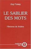 Revue Editions du Laquet  / Le sablier des mots. Histoires de théâtre