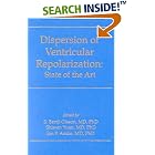 Click here to buy Dispersion of Ventricular Repolarization: State of the Art by S. Bertil Olsson, Jan P., M.D., Ph.D. Amlie, and Shiwen., M.D., Ph.D. Yuan.