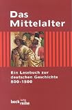 Produkt-Bild: Das Mittelalter: Ein Lesebuch zur deutschen Geschichte 800 - 1500