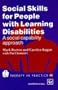Social Skills for People With Learning Disabilities: A Social Capability Approach (Therapy in Practice Series)