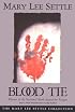 Blood Tie (Mary Lee Settle Collection)