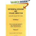 Differential Rotation and Stellar Convection (Fluid Mechanics of Astrophysics and Geophysics Vol 5) by  G. Ruediger