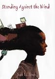 Standing Against the Wind (Coretta Scott King/John Steptoe Award for New Talent. Author (Awards))