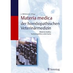 Materia medica der hom�opathischen Veterin�rmedizin /Materia medica homoeopathica veterinaria
