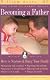 Becoming a Father: How to Nurture and Enjoy Your Family (Sears, William, Growing Family Series.)