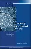 Overcoming Survey Research Problems: New Directions for Institutional Research (J-B IR Single Issue Institutional Research)