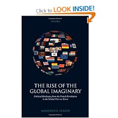 The Rise of the Global Imaginary: Political Ideologies from the French Revolution to the Global War on Terror