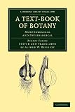 A Text-Book of Botany: Morphological and Physiological (Cambridge Library Collection - Life Sciences)