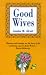 Good Wives (Andre Deutsch Classics)