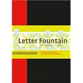 Letter Fountain: The Anatomy of Type
