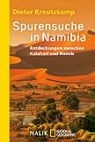 Produkt-Bild: Spurensuche in Namibia: Entdeckungen zwischen Kalahari und Namib