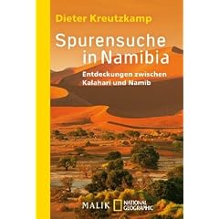 Spurensuche in Namibia: Entdeckungen zwischen Kalahari und Namib