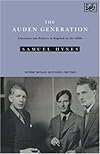 Auden Generation: Literature and Politics in England in the 1930's