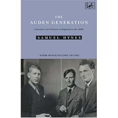 The Auden Generation: Literature and Politics in England in the 1930's