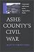 Ashe County's Civil War: Community and Society in the Appalachian South (Nation Divided: New Studies in Civil War History)