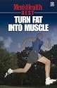 Turn Fat into Muscle ("Men's Health" Best)