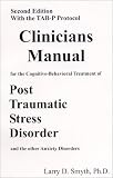 Clinician's Manual for the Cognitive-Behavioral Treatment of Post Traumatic Stress Disorder and the other Anxiety Disorders (2nd Edition) (Client's Manual for the Cognitive-Behavioral Treatment of An)