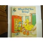 What did you bring?: Featuring Jim Henson's Sesame Street Muppets book cover