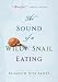 Produkt-Bild: (The Sound of a Wild Snail Eating) By Bailey, Elisabeth Tova (Author) Hardcover on 24-Aug-2010