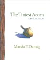 Tiniest Acorn: A Story to Grow By