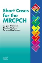 Short Cases for the MRCPCH (MRCPCH Study Guides)