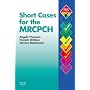 Short Cases for the MRCPCH (MRCPCH Study Guides)