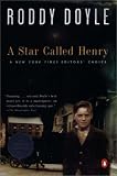 A Star Called Henry (Doyle, Roddy, Last Roundup, V. 1.)