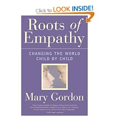 Roots of Empathy: Changing the World, Child by Child