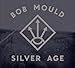 Bob Mould, Silver Age, 発売中