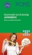 PONS Grammatik Japanisch kurz und b�ndig. Einfach, verst�ndlich, �bersichtlich