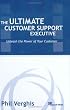 The Ultimate Customer Support Executive: Unleash The Power Of Your Customer