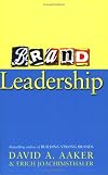 Brand Leadership: The Next Level of the Brand Revolution