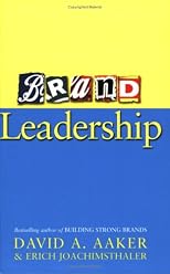 Brand Leadership: The Next Level of the Brand Revolution