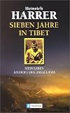 Sieben Jahre in Tibet. Mein Leben am Hofe des Dalai Lama. Sieben Jahre in Tibet. Mein Leben am Hofe des Dalai Lama.