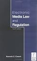Electronic Media Law and Regulation, Fourth Edition