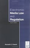 Electronic Media Law and Regulation,
Kenneth Creech