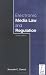 Electronic Media Law and Regulation, Fourth Edition