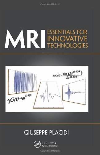 MRI: Essentials for Innovative Technologies 1st edition by Placidi, Giuseppe (2012) Hardcover