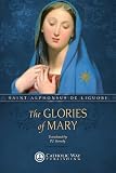 The Glories of Mary (Illustrated Classics)