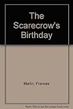 The scarecrow's birthday