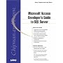 Microsoft Access Developer's Guide to SQL Server (Professional)