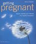 Getting Pregnant: How to Improve Your Chances of a Healthy Conception