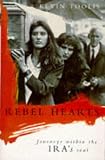 Rebel Hearts: Journeys Within the Ira's Soul